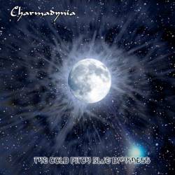 Charmadynia : The Cold Pitch Blue Darkness